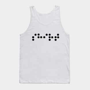 Braille Shirt (Black) Tank Top